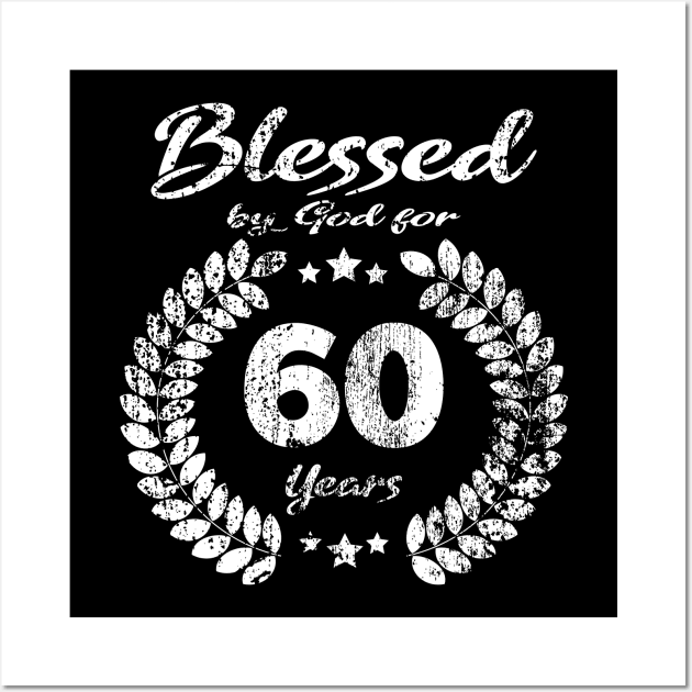 Blessed by God for 60 Year Birthday Gift/ turning 60 years old Wall Art by UranusArts